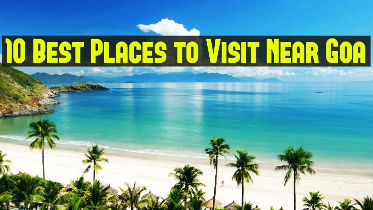 10 Best Places to Visit in Goa